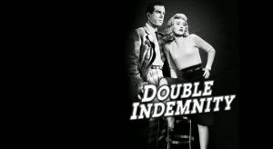 Read more about the article Polisiye Sinema Çifte Tazminat – Double indemnity