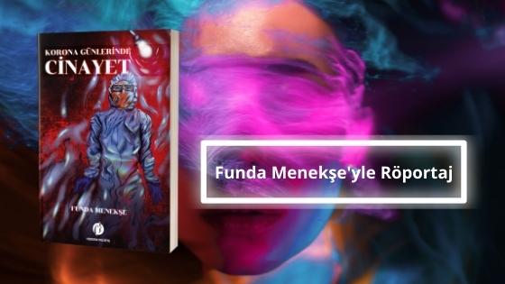 Read more about the article Funda Menekşe’yle Röportaj
