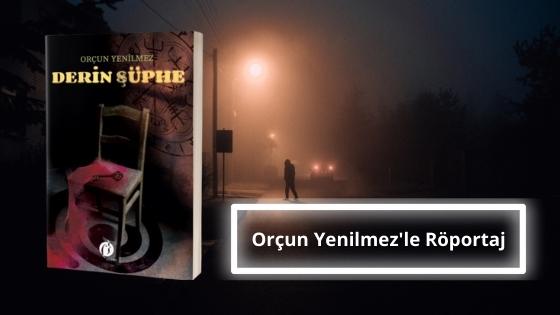 Read more about the article Orçun Yenilmez’le Röportaj